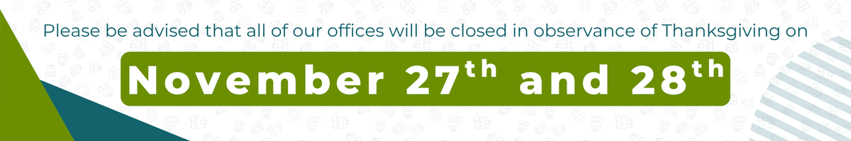 Our offices will be closed on November 27th and 28th in observance of Thanksgiving.
